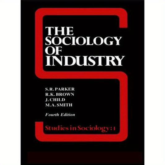 The Sociology of Industry