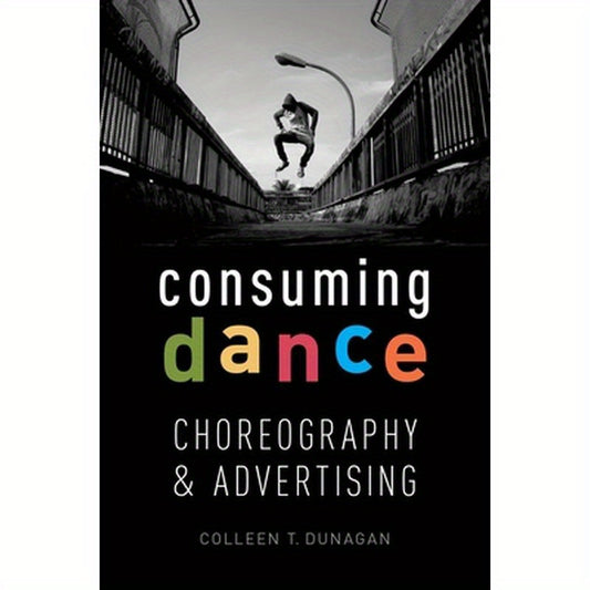 Consuming Dance: Choreography and Advertising