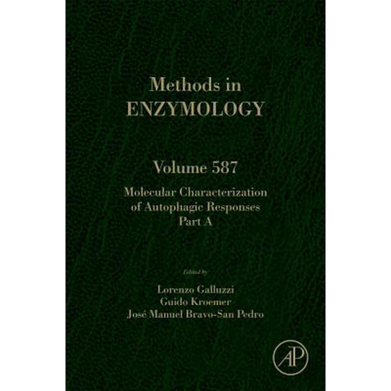 Molecular Characterization of Autophagic Responses Part a: Volume 587
