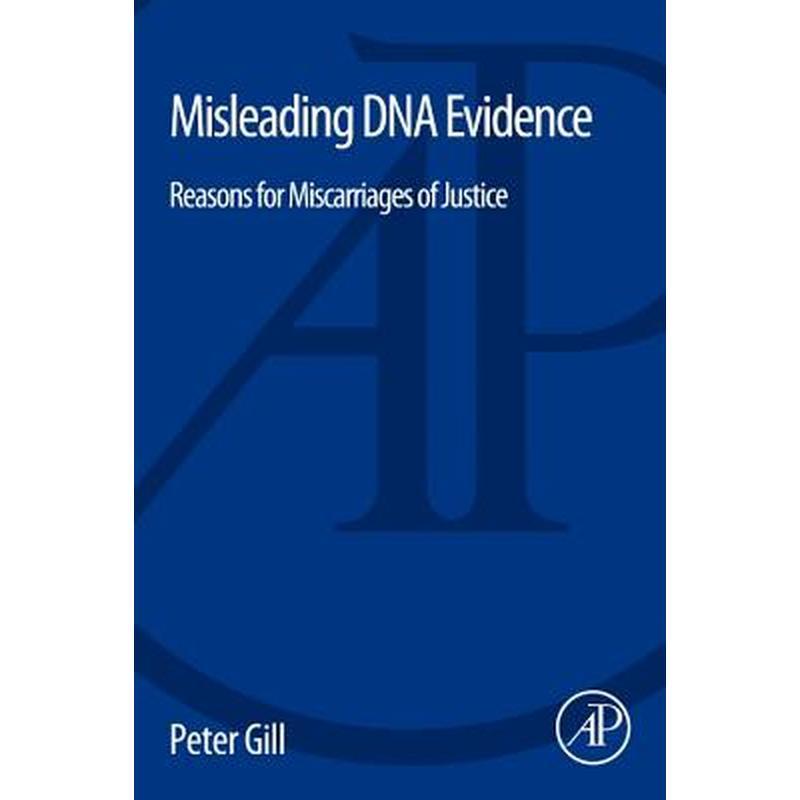 Misleading DNA Evidence: Reasons for Miscarriages of Justice