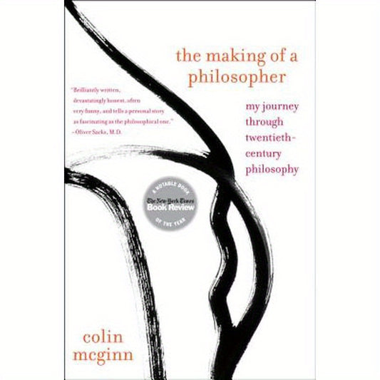 The Making of a Philosopher: My Journey Through Twentieth-Century Philosophy