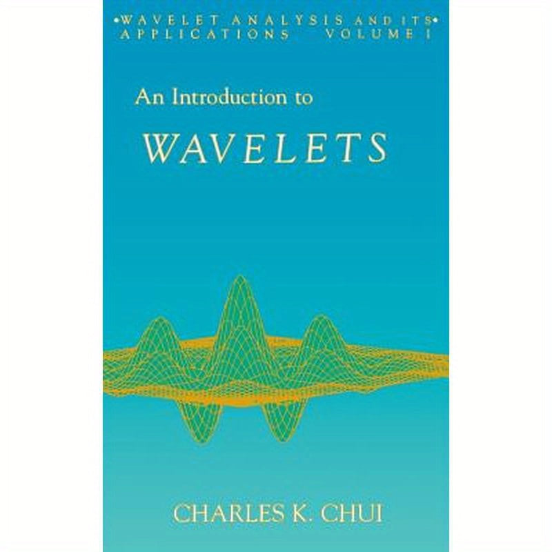 An Introduction to Wavelets: Volume 1