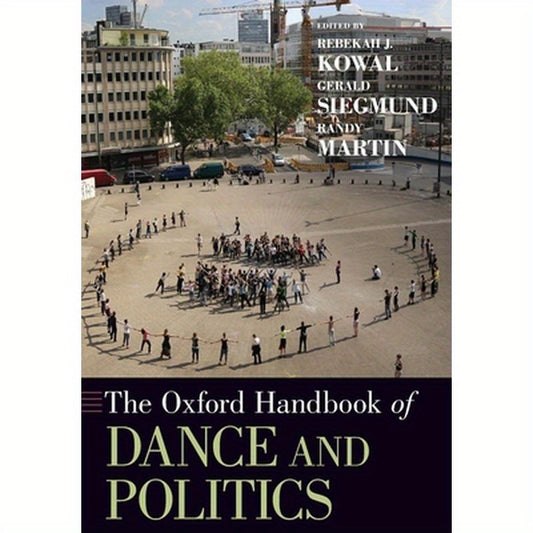 Oxford Handbook of Dance and Politics
