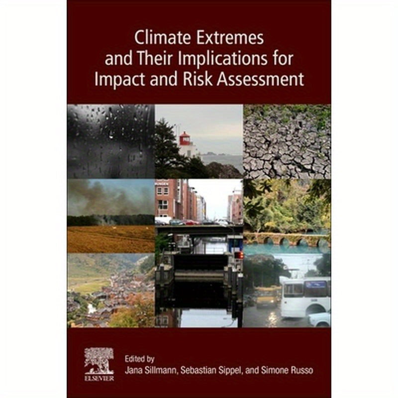 Climate Extremes and Their Implications for Impact and Risk Assessment