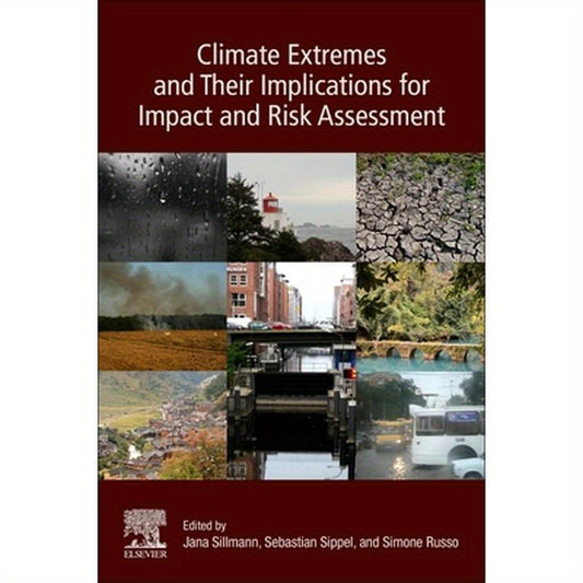 Climate Extremes and Their Implications for Impact and Risk Assessment
