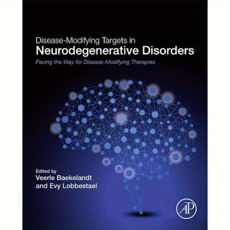 Disease-Modifying Targets in Neurodegenerative Disorders: Paving the Way for Disease-Modifying Therapies