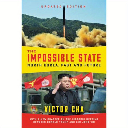 The Impossible State, Updated Edition: North Korea, Past and Future