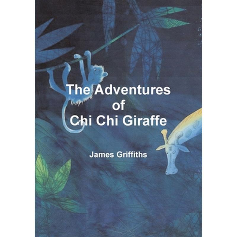 The Adventures of Chi Chi Giraffe