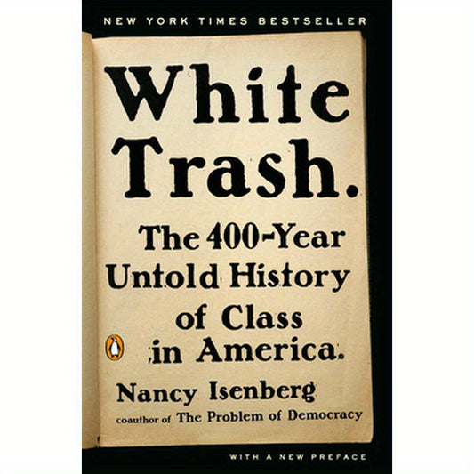 White Trash: The 400-Year Untold History of Class in America
