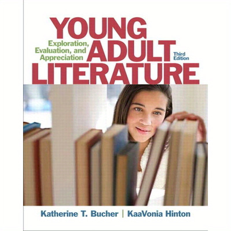 Young Adult Literature: Exploration, Evaluation, and Appreciation