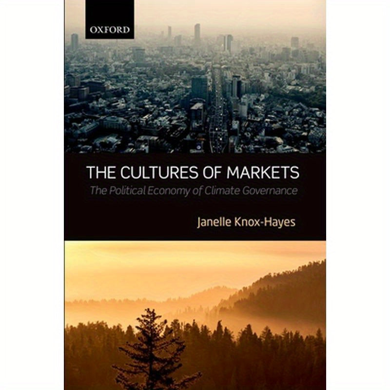 Cultures of Markets: The Political Economy of Climate Governance