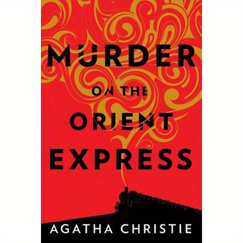 Murder on the Orient Express: A Hercule Poirot Mystery: The Official Authorized Edition