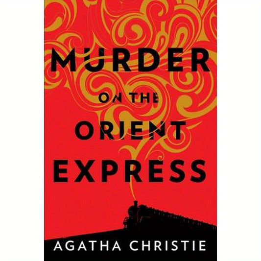 Murder on the Orient Express: A Hercule Poirot Mystery: The Official Authorized Edition