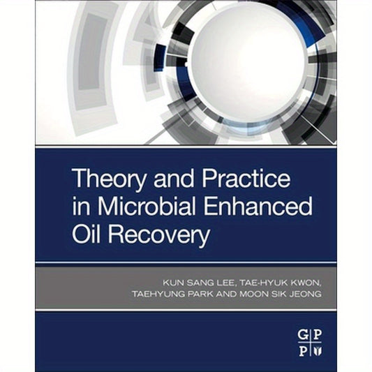 Theory and Practice in Microbial Enhanced Oil Recovery