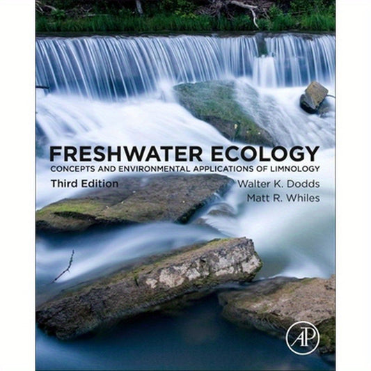 Freshwater Ecology: Concepts and Environmental Applications of Limnology