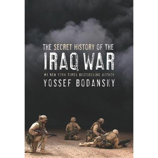 Secret History of the Iraq War