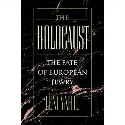 The Holocaust: The Fate of the European Jewry, 1932-1945