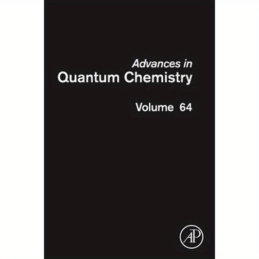 Advances in Quantum Chemistry: Volume 64