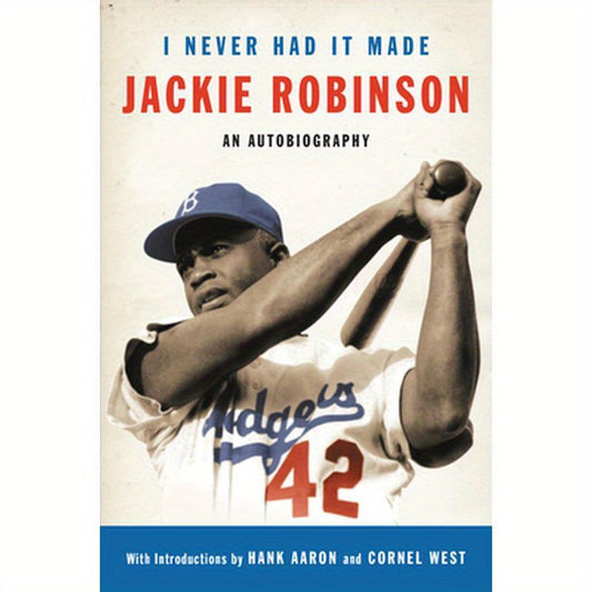 I Never Had It Made: The Autobiography of Jackie Robinson