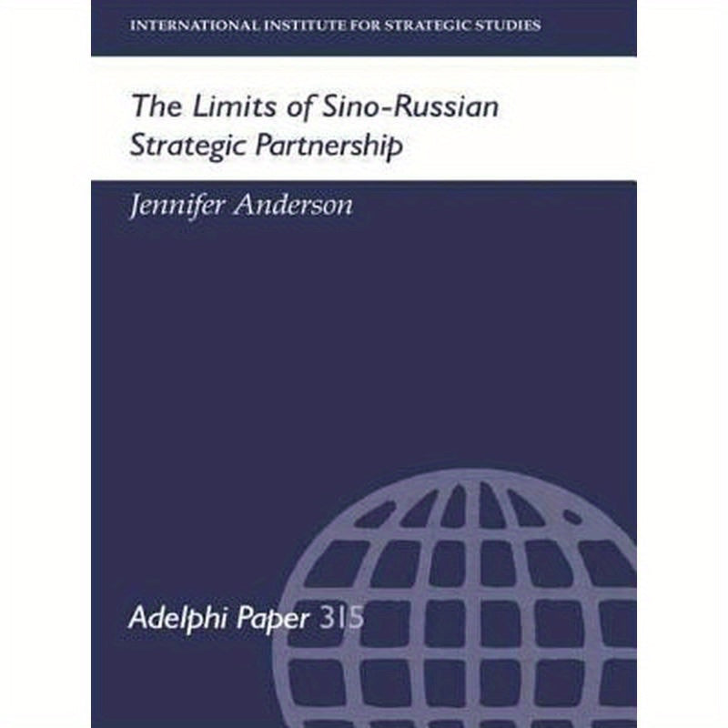 The Limits of Sino-Russian Strategic Partnership