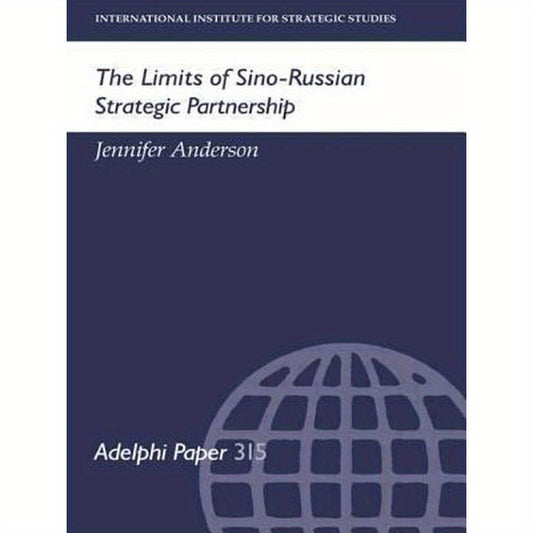 The Limits of Sino-Russian Strategic Partnership
