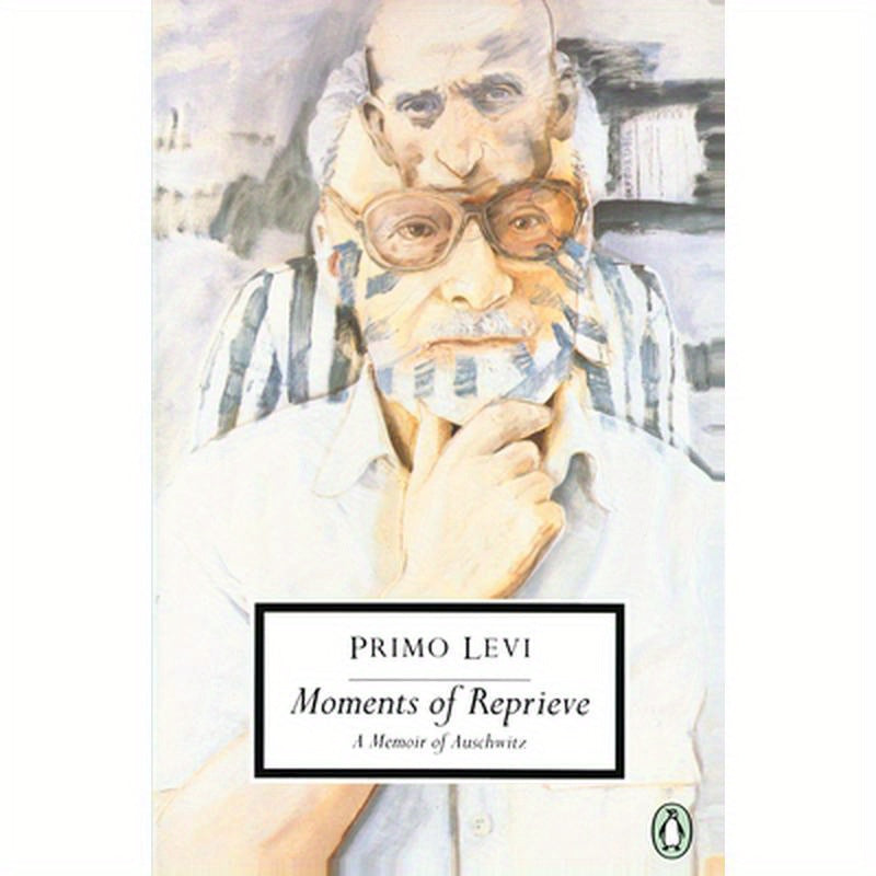 Moments of Reprieve: A Memoir of Auschwitz