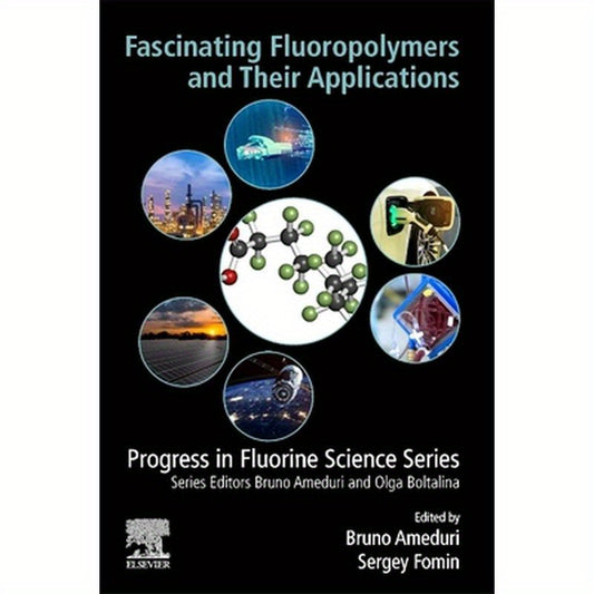 Fascinating Fluoropolymers and Their Applications