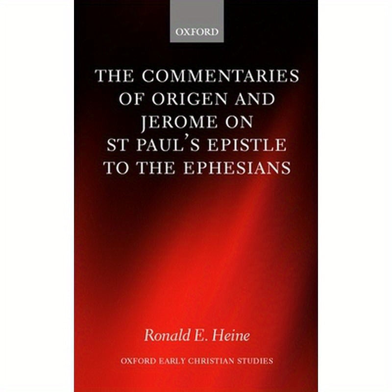 The Commentaries of Origen and Jerome on St. Paul's Epistle to the Ephesians