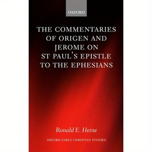 The Commentaries of Origen and Jerome on St. Paul's Epistle to the Ephesians