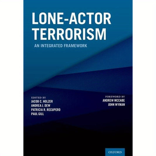 Lone-Actor Terrorism: An Integrated Framework