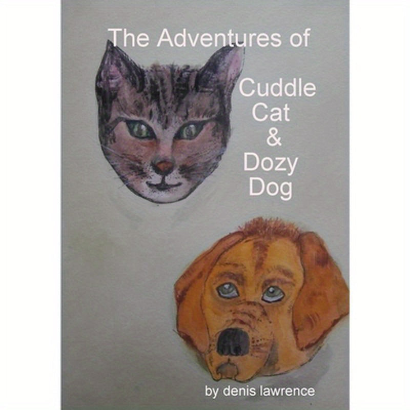 The Adventures of Cuddle Cat and Dozy Dog