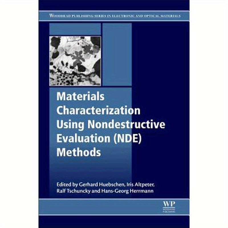 Materials Characterization Using Nondestructive Evaluation (Nde) Methods