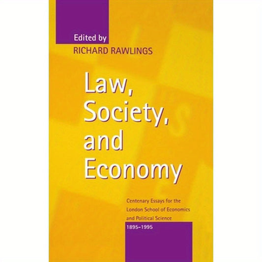 Law, Society, and Economy: Centenary Essays for the London School of Economics and Political Science 1895-1995