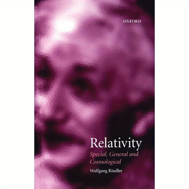 Relativity (Special, General and Cosmological)