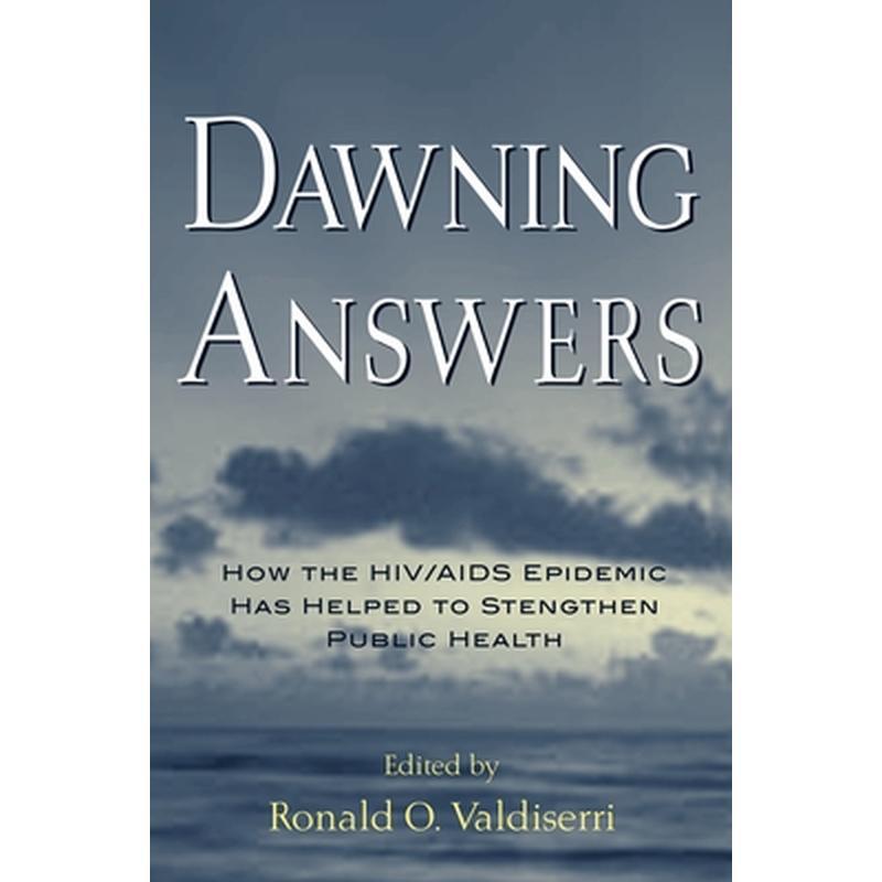 Dawning Answers: How the HIV/AIDS Epidemic Has Helped to Strengthen Public Health