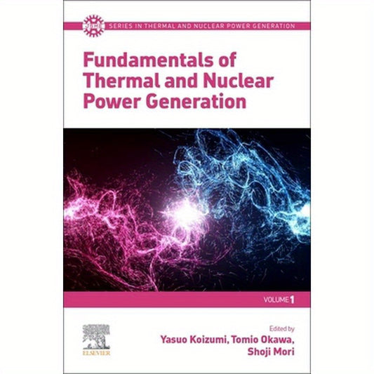 Fundamentals of Thermal and Nuclear Power Generation