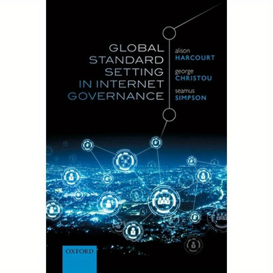 Global Standard Setting in Internet Governance