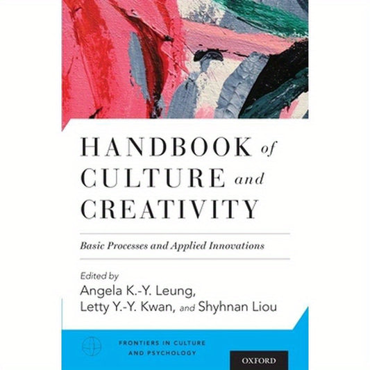 Handbook of Culture and Creativity: Basic Processes and Applied Innovations