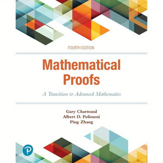 Mathematical Proofs: A Transition to Advanced Mathematics