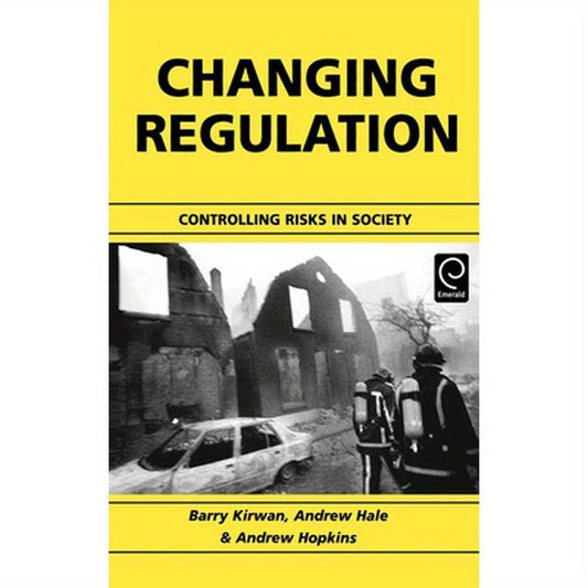 Changing Regulation: Controlling Risks in Society