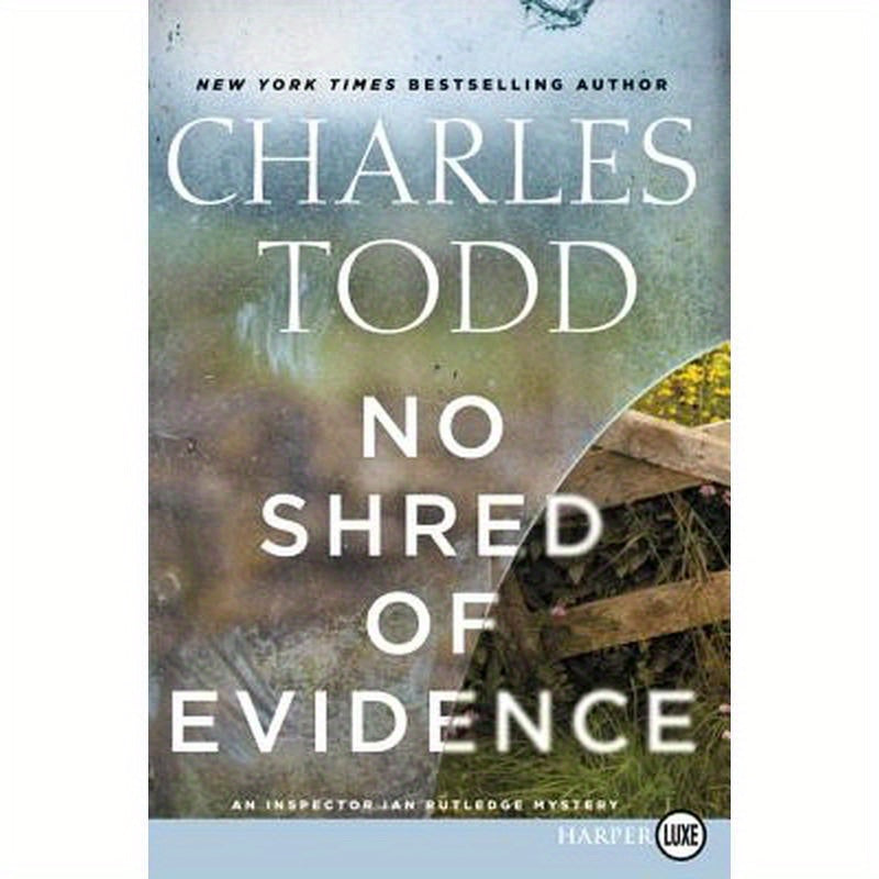 No Shred of Evidence: An Inspector Ian Rutledge Mystery