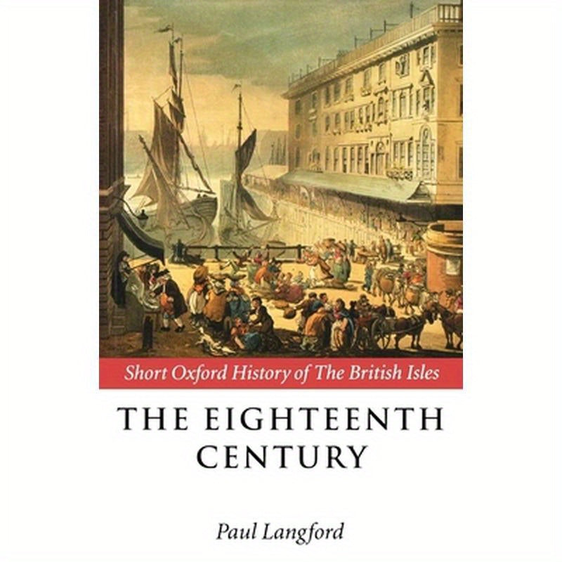 The Eighteenth Century: 1688-1815