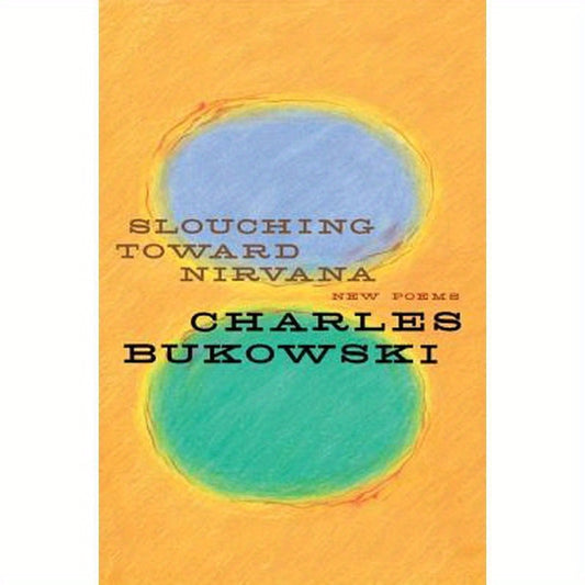 Slouching Toward Nirvana: New Poems