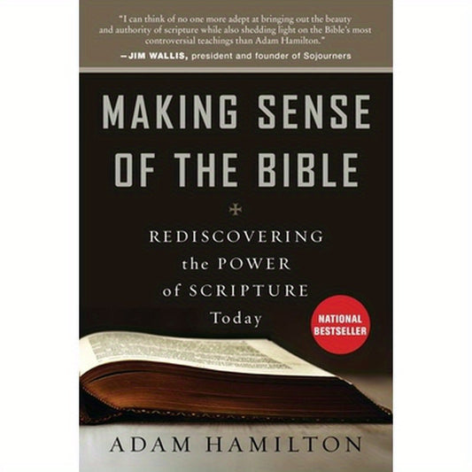Making Sense of the Bible: Rediscovering the Power of Scripture Today