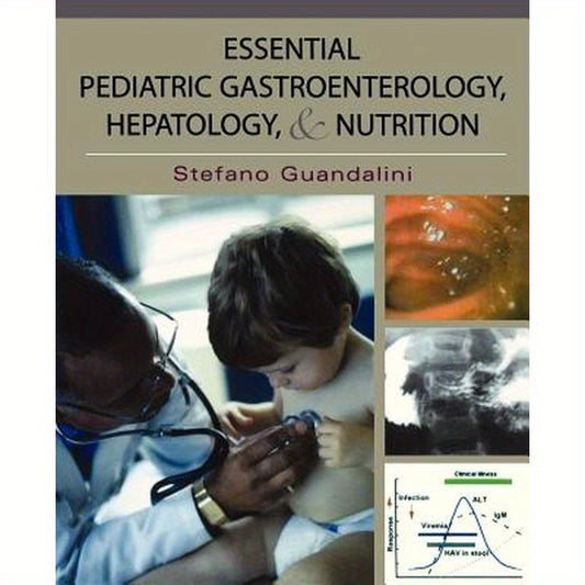 Essential Pediatric Gastroenterology and Nutrition