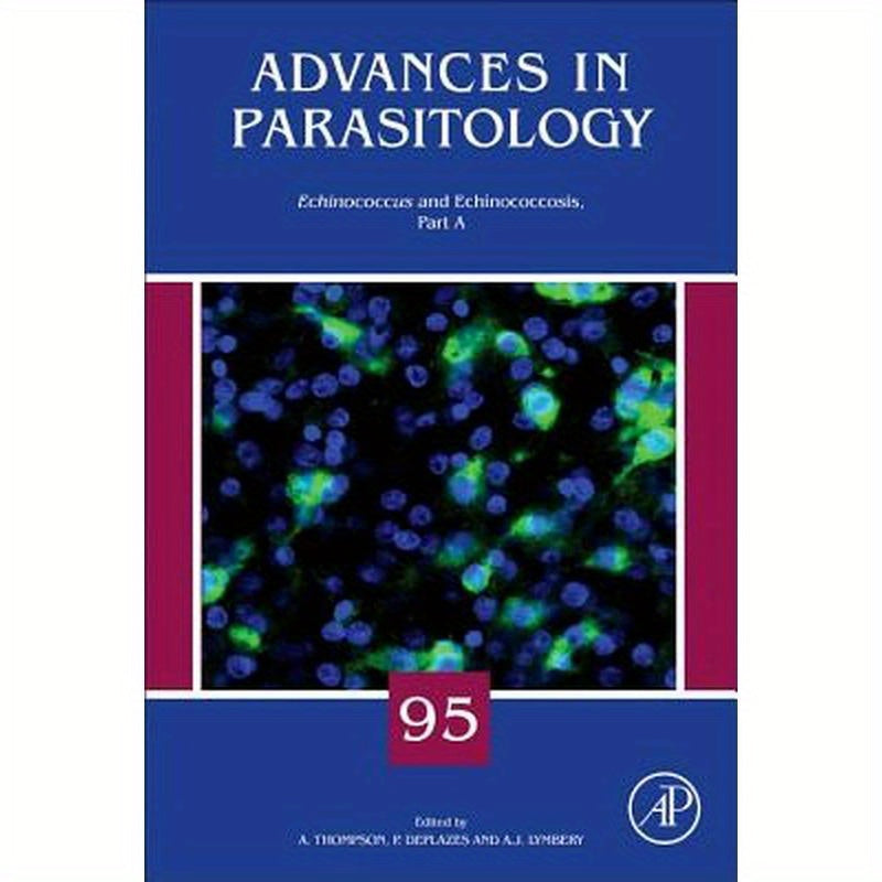 Echinococcus and Echinococcosis, Part a: Volume 95