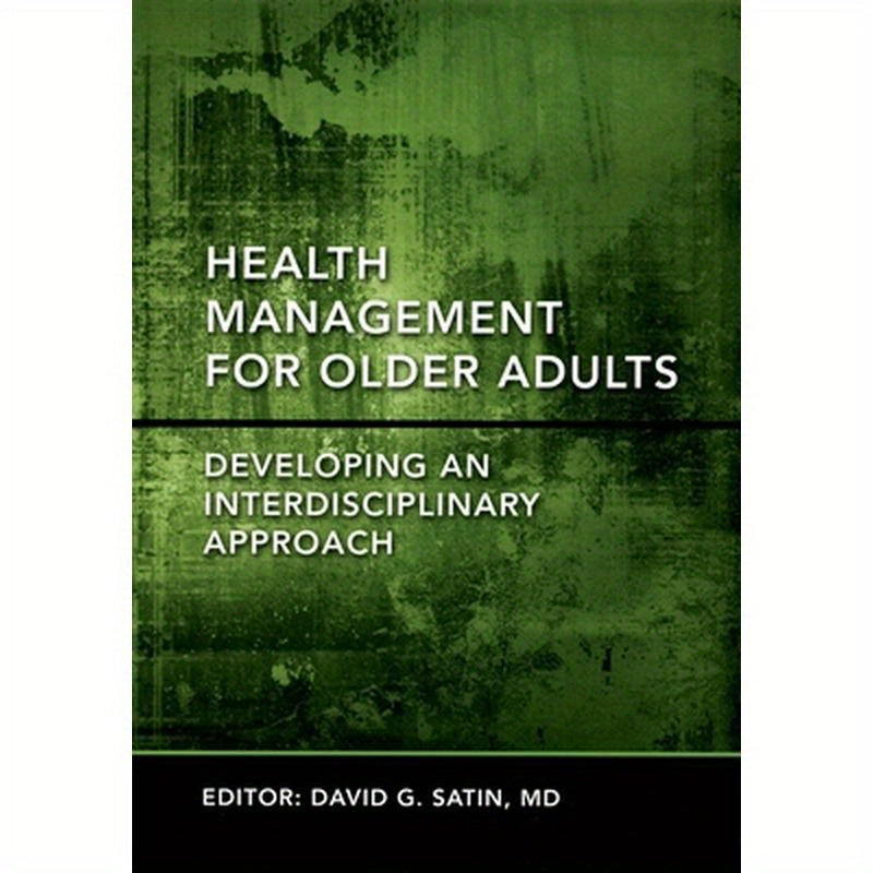 Health Management for Older Adults: Developing an Interdisciplinary Approach