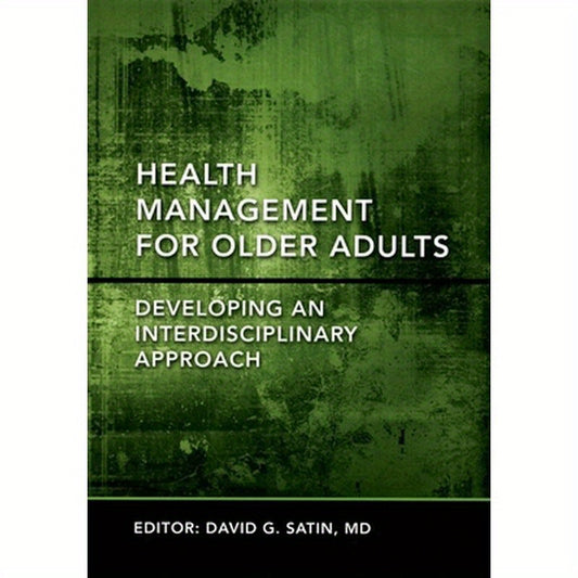 Health Management for Older Adults: Developing an Interdisciplinary Approach
