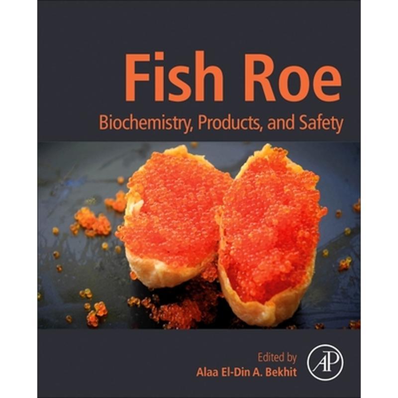 Fish Roe: Biochemistry, Products, and Safety