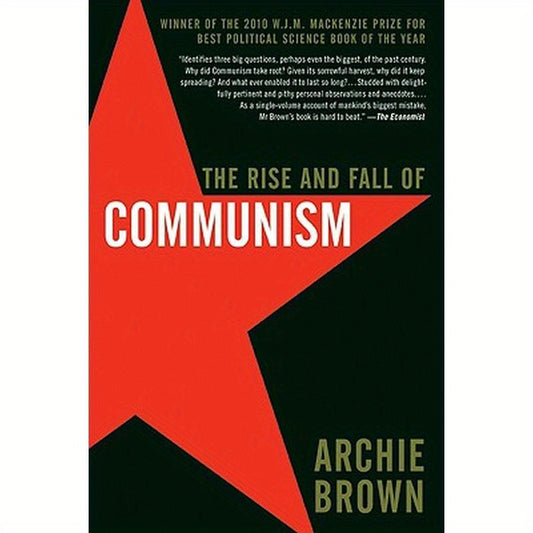 The Rise and Fall of Communism
